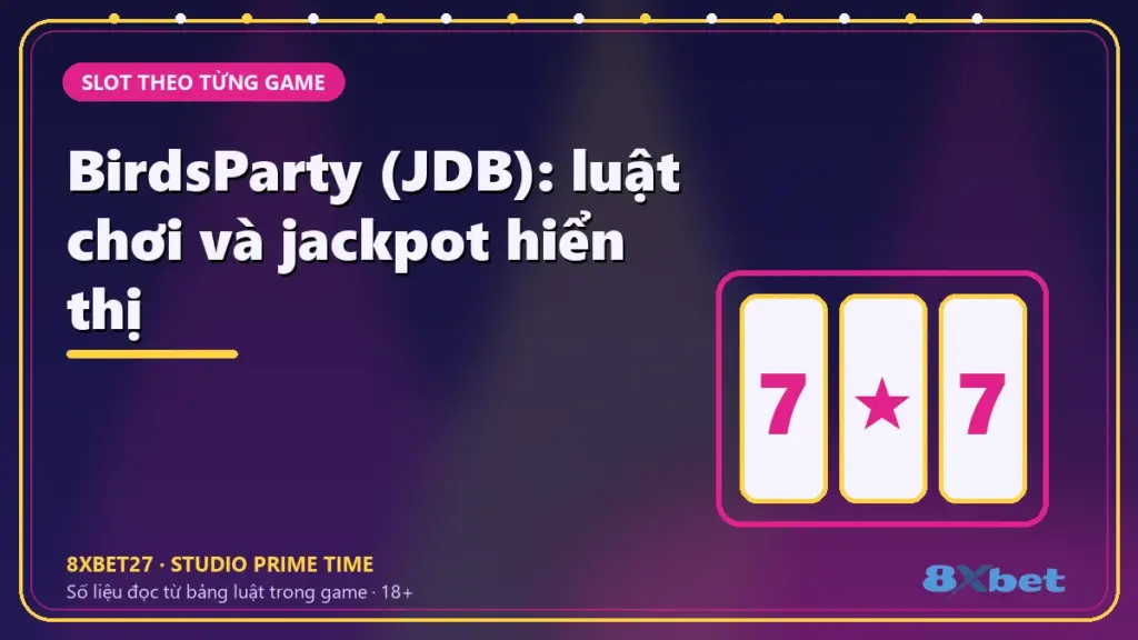 BirdsParty (JDB): luật chơi và jackpot hiển thị – thẻ tiêu đề trên nền studio chàm hồng tím