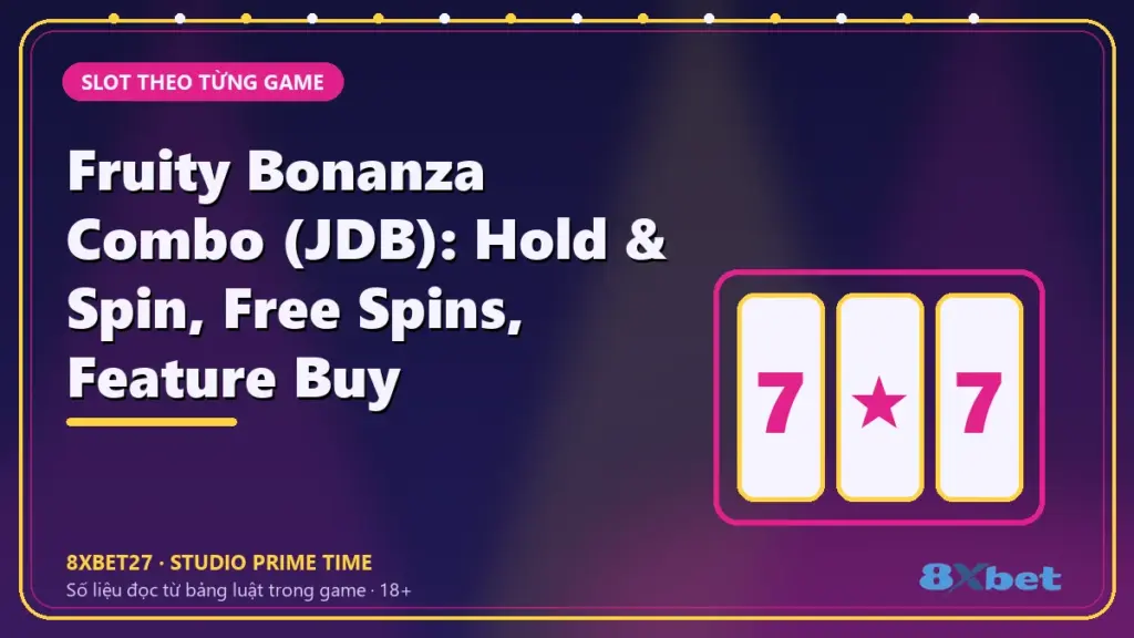 Fruity Bonanza Combo (JDB): Hold & Spin, Free Spins, Feature Buy – thẻ tiêu đề trên nền studio chàm hồng tím
