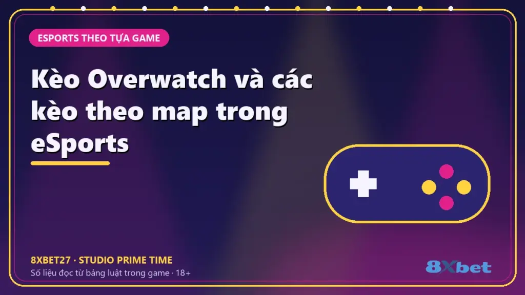 Kèo Overwatch và các kèo theo map trong eSports – chữ tiêu đề trên thẻ studio màu chàm và hồng tím